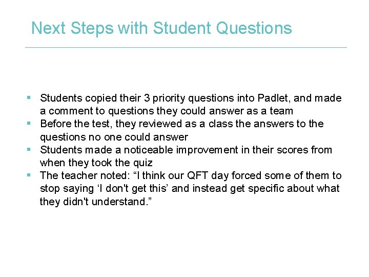 Next Steps with Student Questions § Students copied their 3 priority questions into Padlet,
