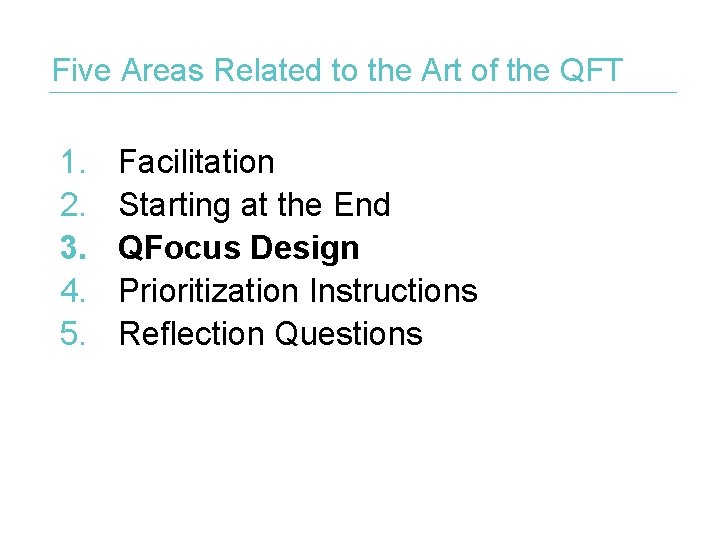 Five Areas Related to the Art of the QFT 1. 2. 3. 4. 5.