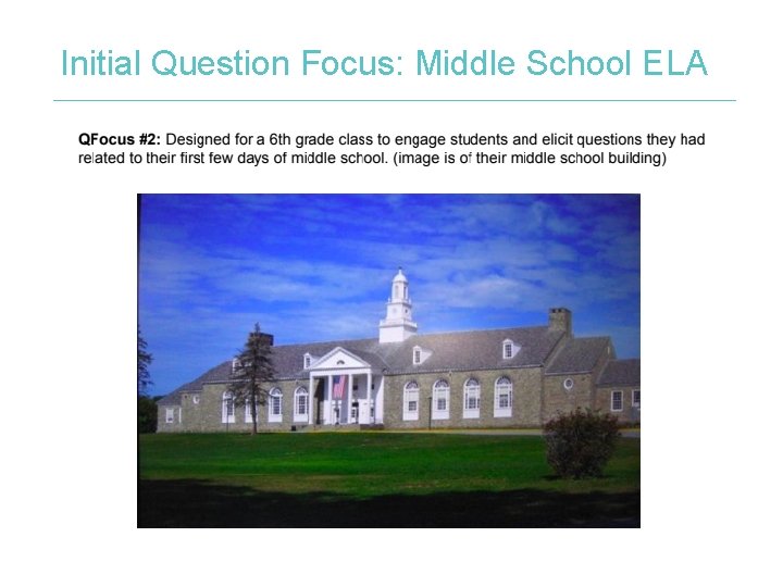 Initial Question Focus: Middle School ELA 