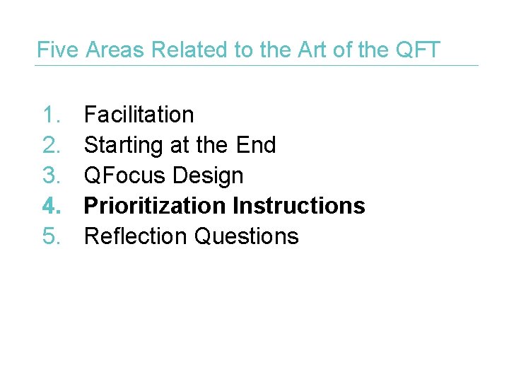 Five Areas Related to the Art of the QFT 1. 2. 3. 4. 5.