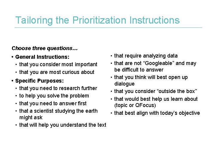 Tailoring the Prioritization Instructions Choose three questions… • General Instructions: • that you consider