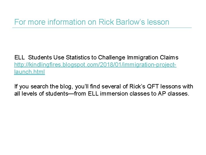 For more information on Rick Barlow’s lesson ELL Students Use Statistics to Challenge Immigration