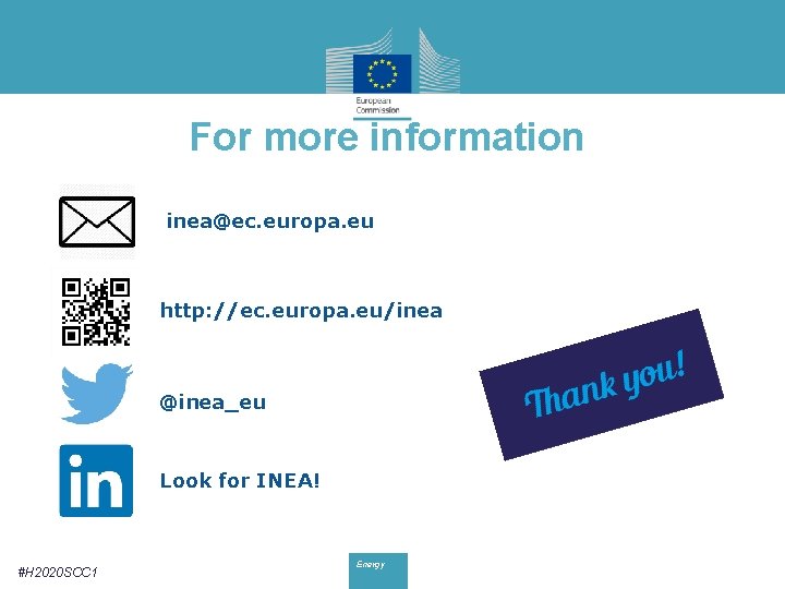 For more information inea@ec. europa. eu http: //ec. europa. eu/inea @inea_eu Look for INEA!