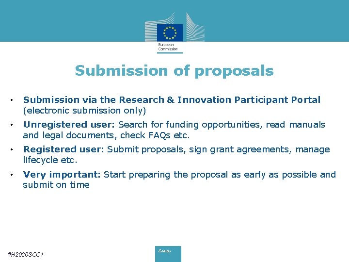 Submission of proposals • Submission via the Research & Innovation Participant Portal (electronic submission