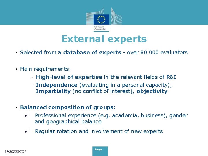 External experts • Selected from a database of experts - over 80 000 evaluators