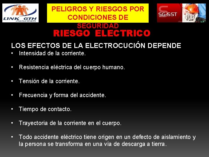 PELIGROS Y RIESGOS POR CONDICIONES DE SEGURIDAD RIESGO ELECTRICO LOS EFECTOS DE LA ELECTROCUCIÓN