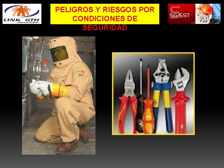 PELIGROS Y RIESGOS POR CONDICIONES DE SEGURIDAD 