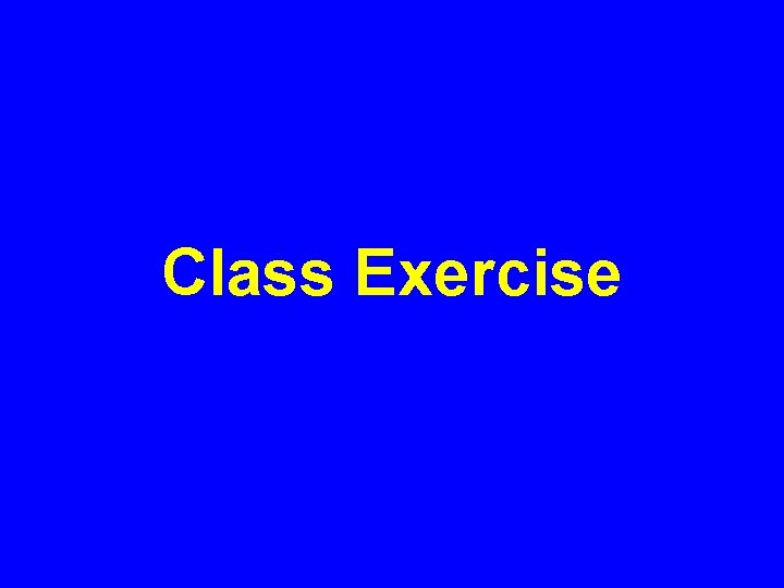 Class Exercise 