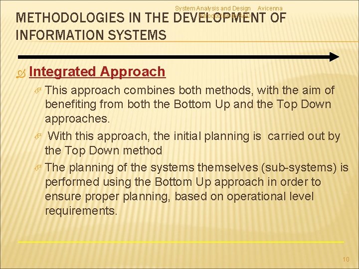 System Analysis and Design Introduction to SAD Avicenna METHODOLOGIES IN THE DEVELOPMENT OF INFORMATION