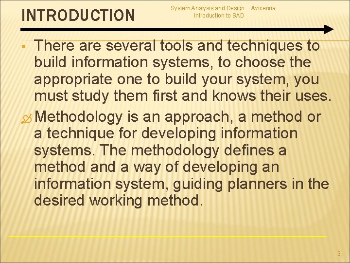 INTRODUCTION System Analysis and Design Introduction to SAD Avicenna There are several tools and