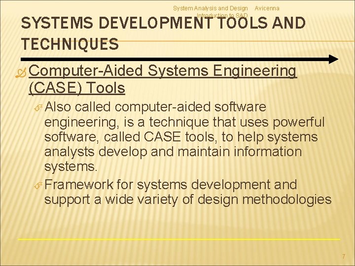 System Analysis and Design Introduction to SAD Avicenna SYSTEMS DEVELOPMENT TOOLS AND TECHNIQUES Computer-Aided