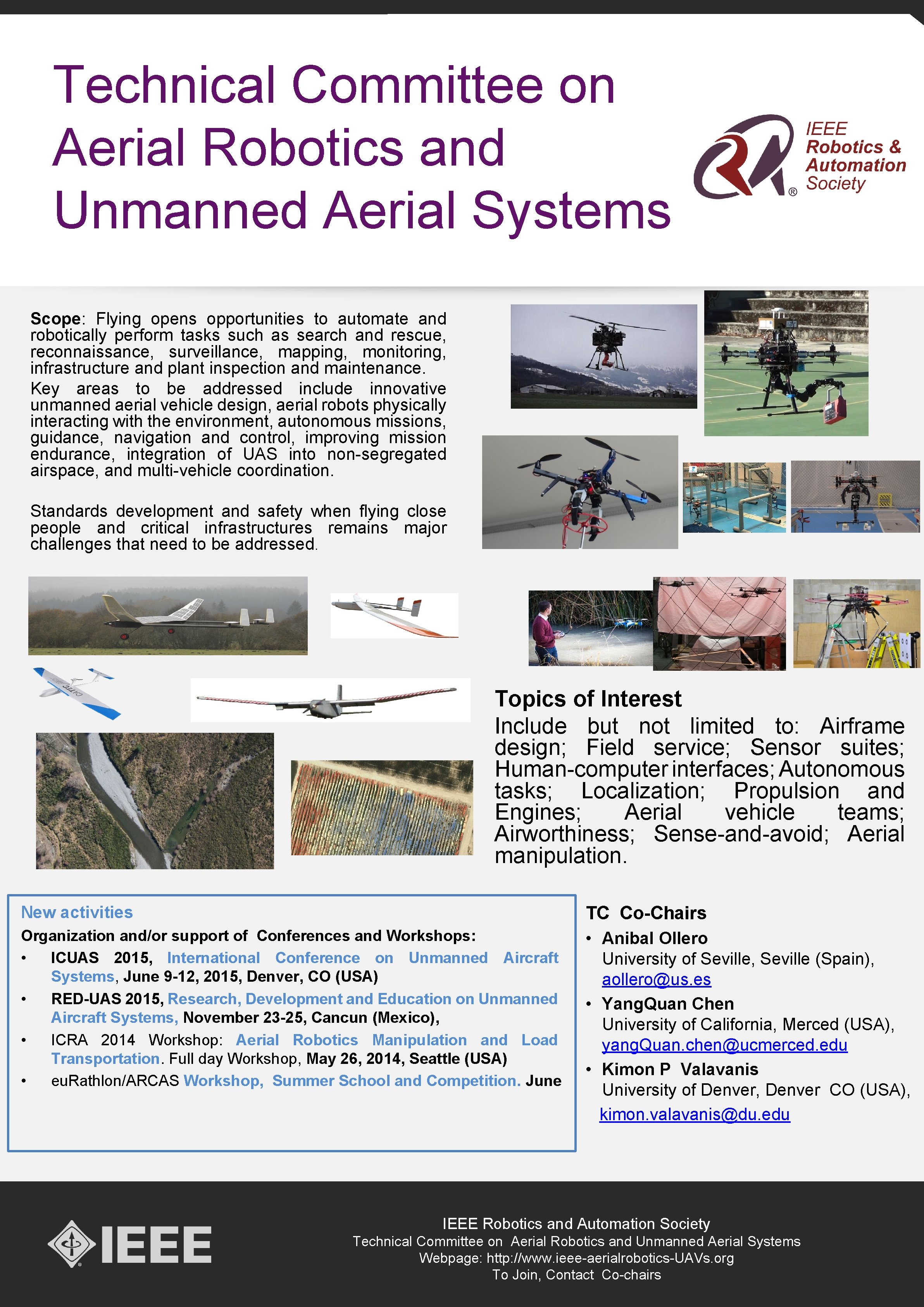 Technical Committee on Aerial Robotics and Unmanned Aerial Systems Scope: Flying opens opportunities to