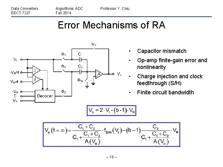 Data Converters EECT 7327 Algorithmic ADC Fall 2014 Professor Y. Chiu Error Mechanisms of