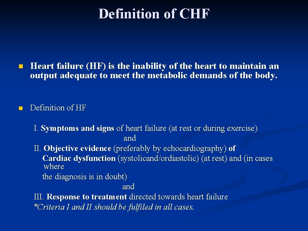 Definition of CHF n Heart failure (HF) is the inability of the heart to