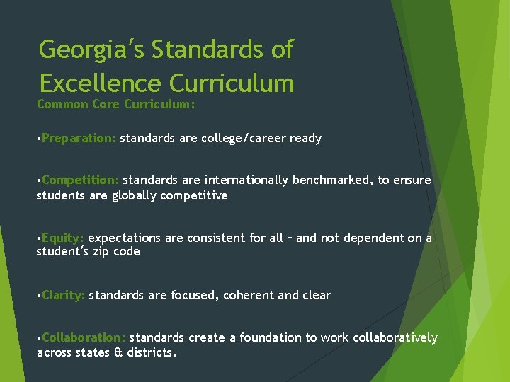 Georgia’s Standards of Excellence Curriculum Common Core Curriculum: §Preparation: standards are college/career ready §Competition: