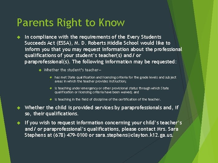 Parents Right to Know In compliance with the requirements of the Every Students Succeeds
