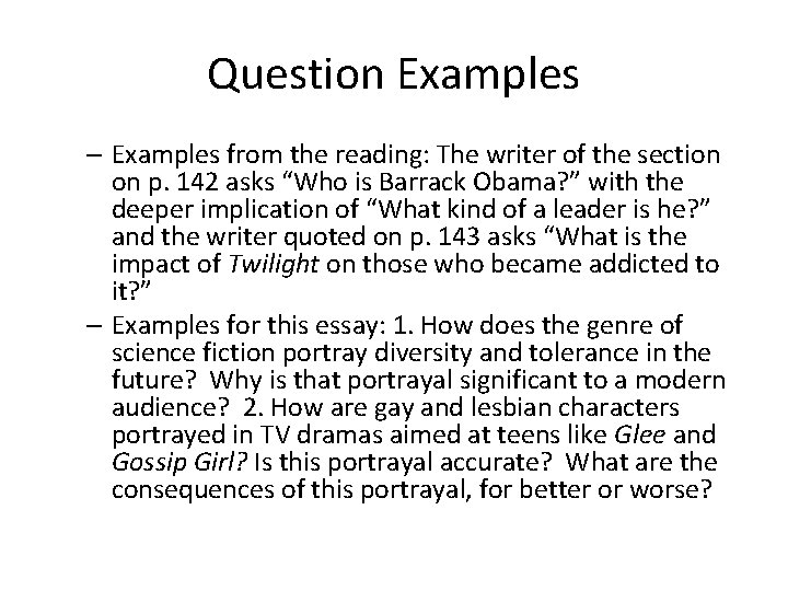 Question Examples – Examples from the reading: The writer of the section on p.