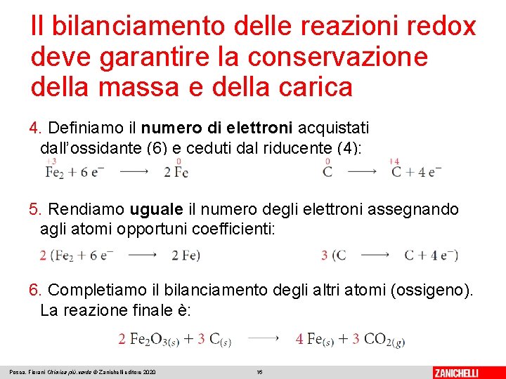 Il bilanciamento delle reazioni redox deve garantire la conservazione della massa e della carica