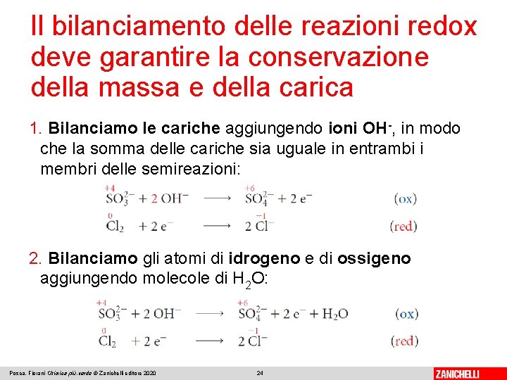 Il bilanciamento delle reazioni redox deve garantire la conservazione della massa e della carica