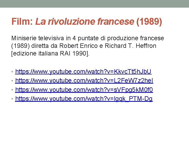 Film: La rivoluzione francese (1989) Miniserie televisiva in 4 puntate di produzione francese (1989)