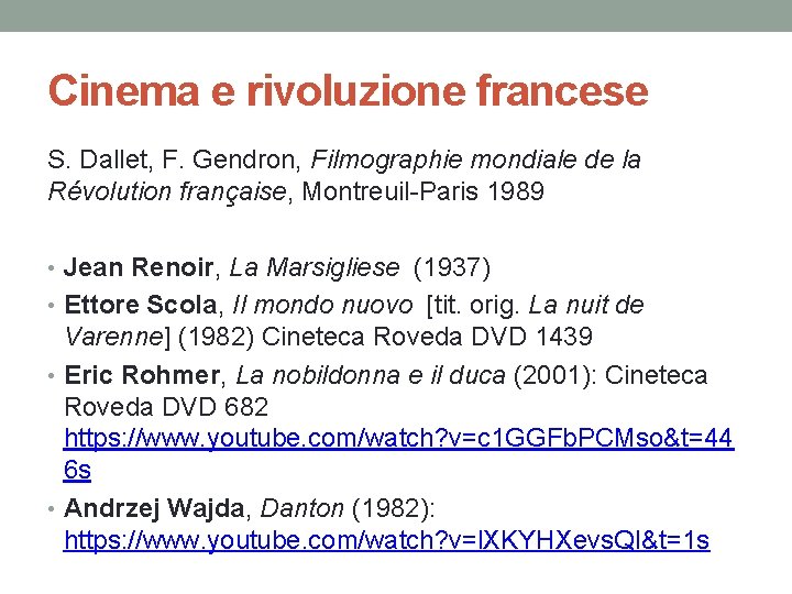 Cinema e rivoluzione francese S. Dallet, F. Gendron, Filmographie mondiale de la Révolution française,