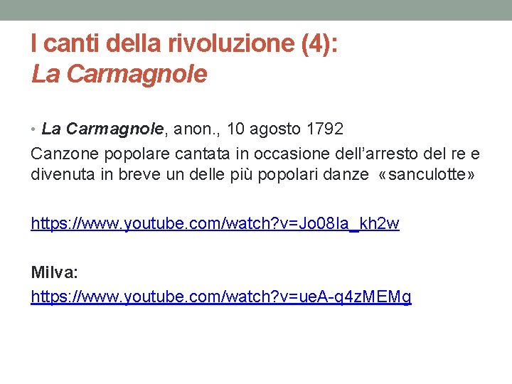 I canti della rivoluzione (4): La Carmagnole • La Carmagnole, anon. , 10 agosto