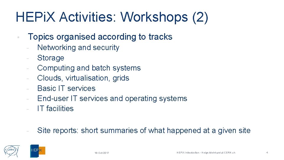 HEPi. X Activities: Workshops (2) • Topics organised according to tracks - Networking and