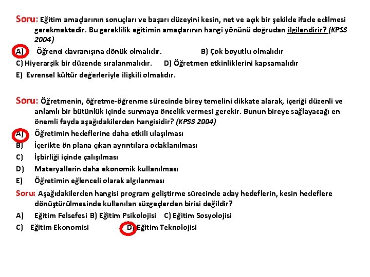 Soru: Eğitim amaçlarının sonuçları ve başarı düzeyini kesin, net ve açık bir şekilde ifade