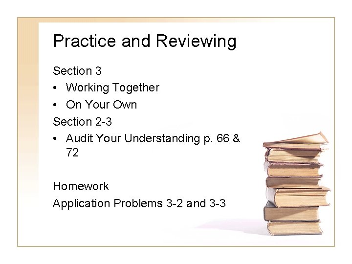 Practice and Reviewing Section 3 • Working Together • On Your Own Section 2