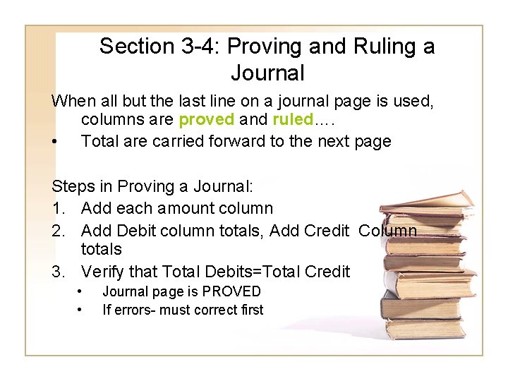 Section 3 -4: Proving and Ruling a Journal When all but the last line