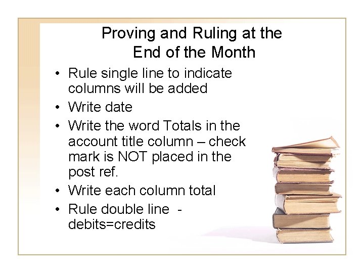 Proving and Ruling at the End of the Month • Rule single line to