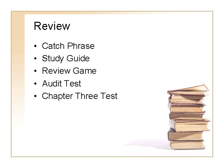 Review • • • Catch Phrase Study Guide Review Game Audit Test Chapter Three