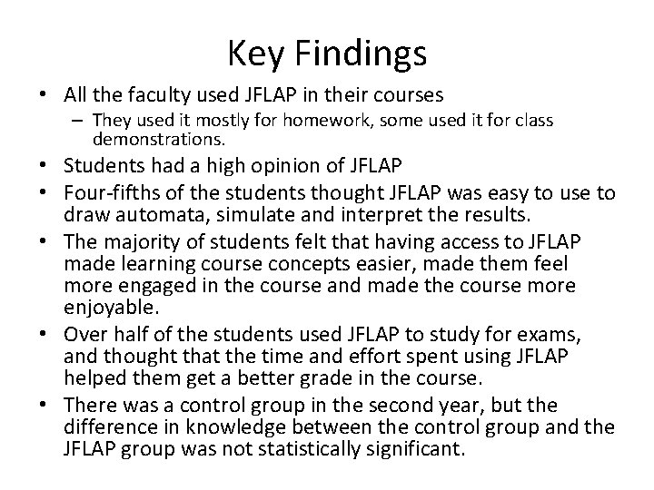 Key Findings • All the faculty used JFLAP in their courses – They used