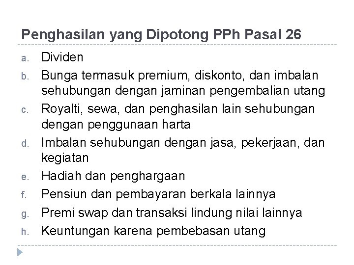 Penghasilan yang Dipotong PPh Pasal 26 a. b. c. d. e. f. g. h.