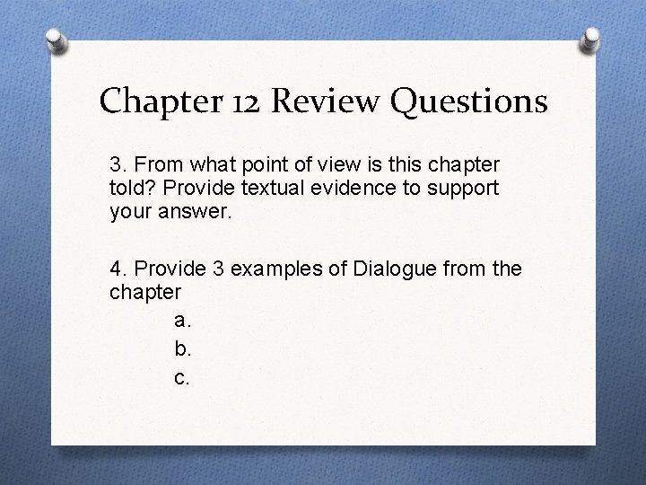Chapter 12 Review Questions 3. From what point of view is this chapter told?