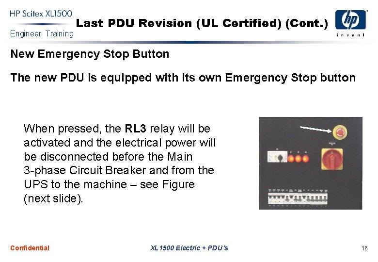 Engineer Training Last PDU Revision (UL Certified) (Cont. ) New Emergency Stop Button The