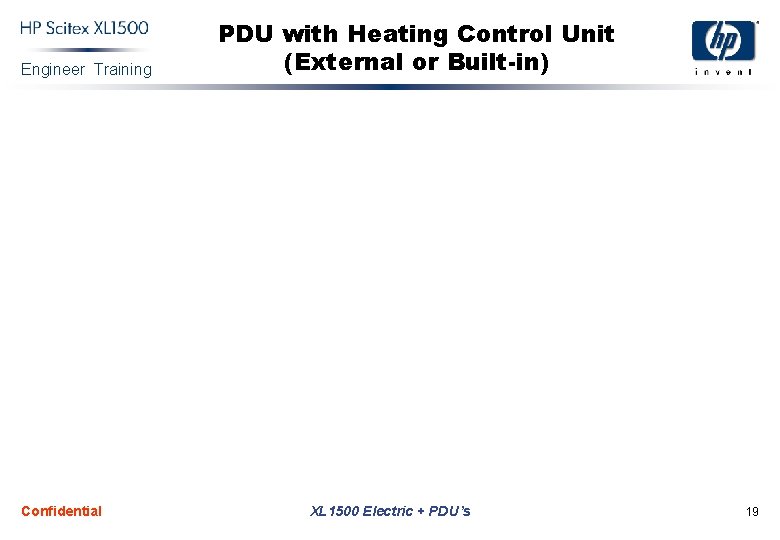 Engineer Training Confidential PDU with Heating Control Unit (External or Built-in) XL 1500 Electric