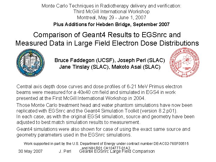 Monte Carlo Techniques in Radiotherapy delivery and verification: Third Mc. Gill International Workshop Montreal,