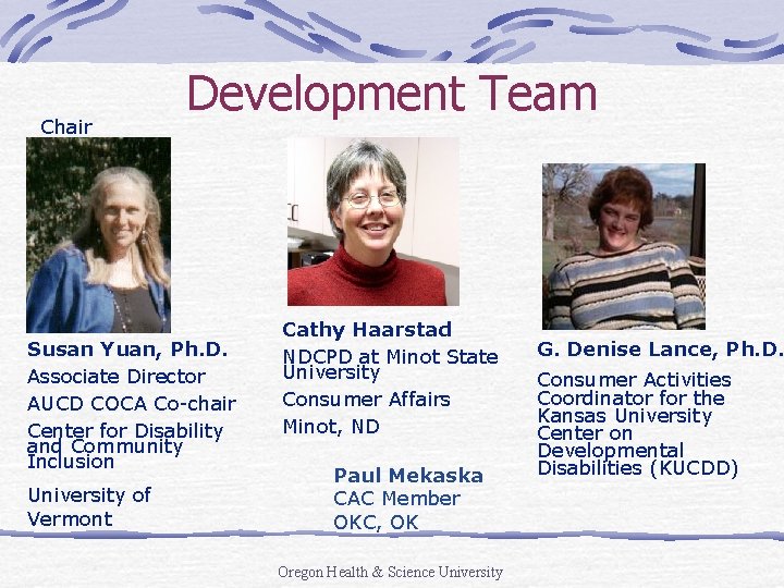 Chair Development Team Susan Yuan, Ph. D. Associate Director AUCD COCA Co-chair Center for