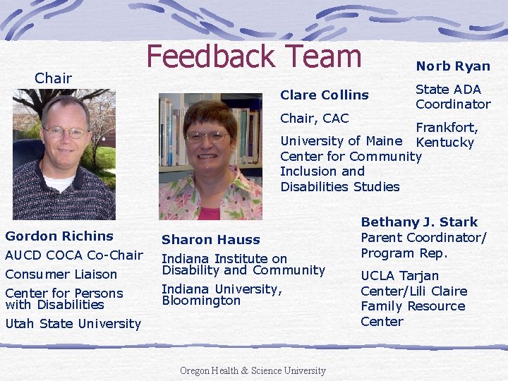 Chair Feedback Team Clare Collins Chair, CAC Norb Ryan State ADA Coordinator Frankfort, University