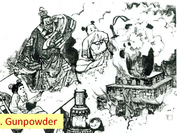 . Gunpowder 