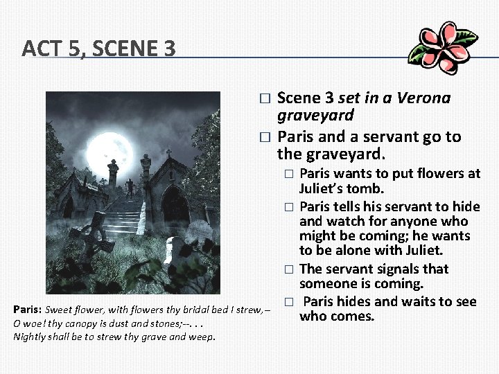 ACT 5, SCENE 3 � � Scene 3 set in a Verona graveyard Paris