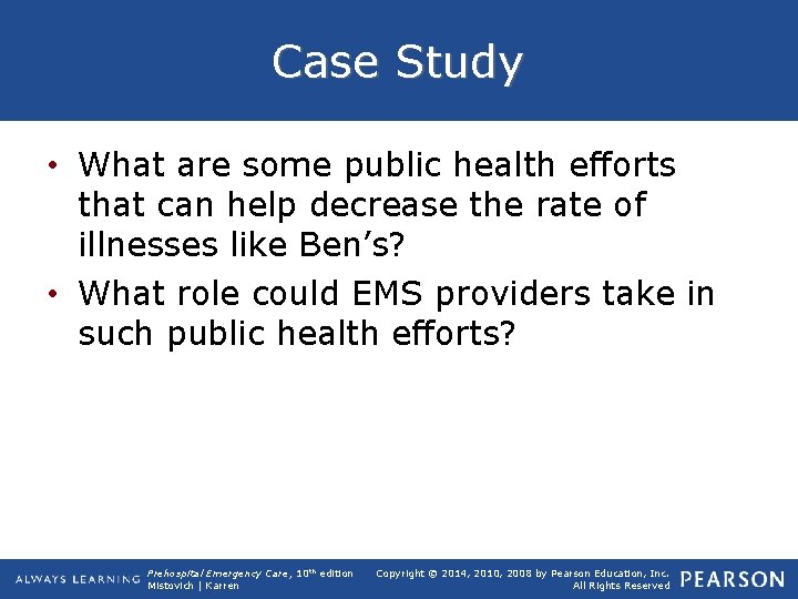 Case Study • What are some public health efforts that can help decrease the