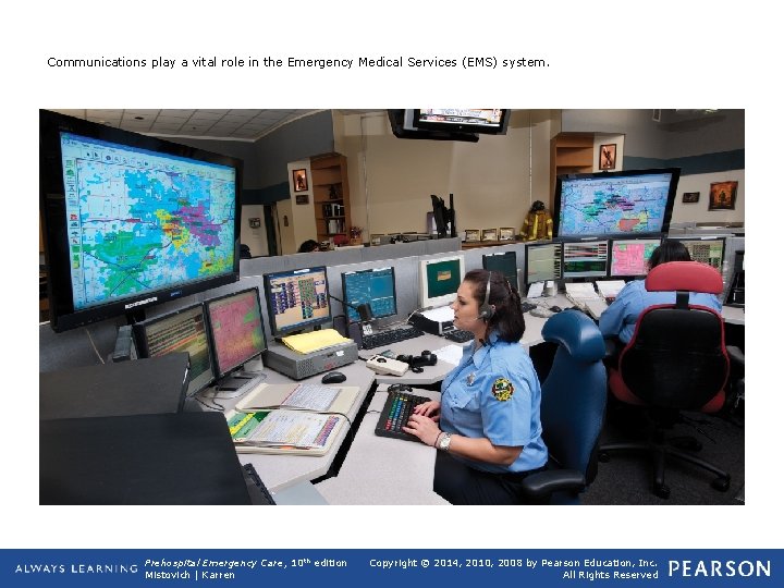 Communications play a vital role in the Emergency Medical Services (EMS) system. Prehospital Emergency