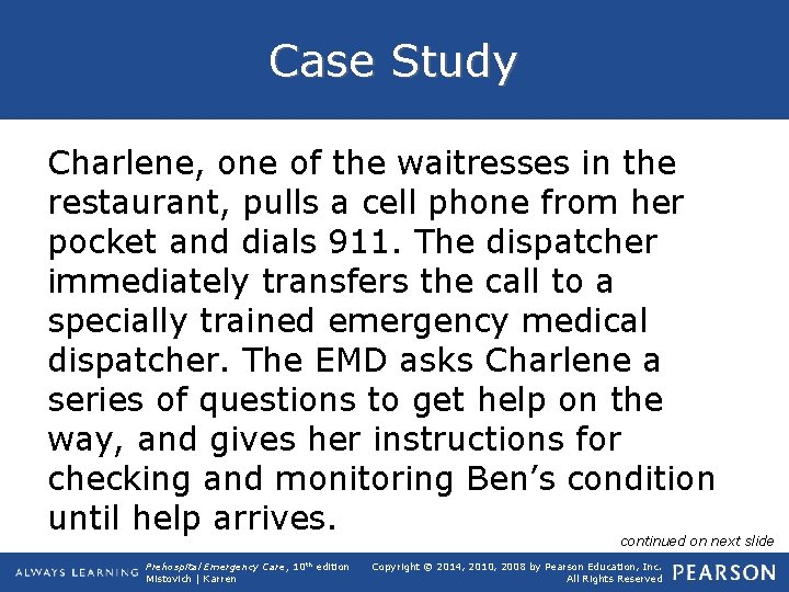 Case Study Charlene, one of the waitresses in the restaurant, pulls a cell phone