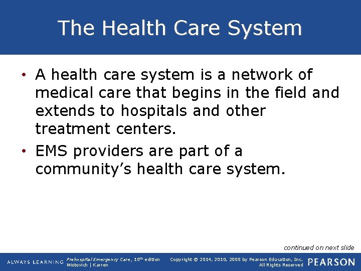 The Health Care System • A health care system is a network of medical