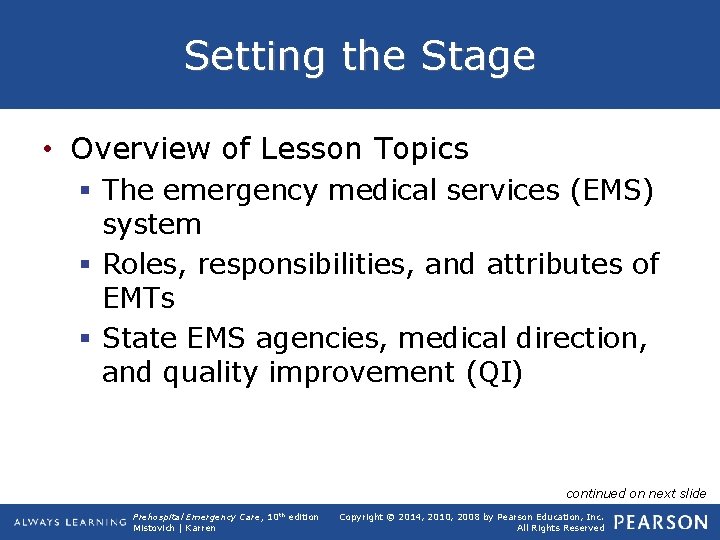 Setting the Stage • Overview of Lesson Topics § The emergency medical services (EMS)