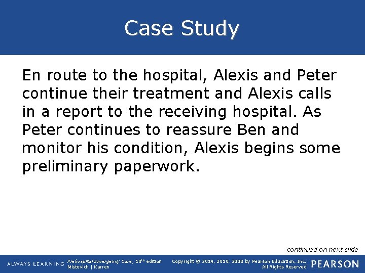 Case Study En route to the hospital, Alexis and Peter continue their treatment and