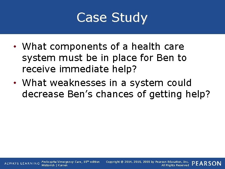 Case Study • What components of a health care system must be in place