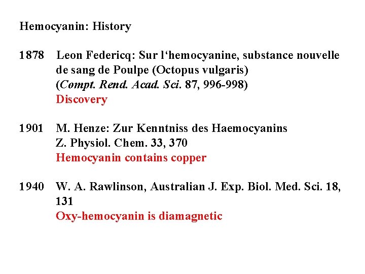 Hemocyanin: History 1878 Leon Federicq: Sur l‘hemocyanine, substance nouvelle de sang de Poulpe (Octopus